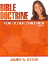 Bible Doctrine for Older Children Book A